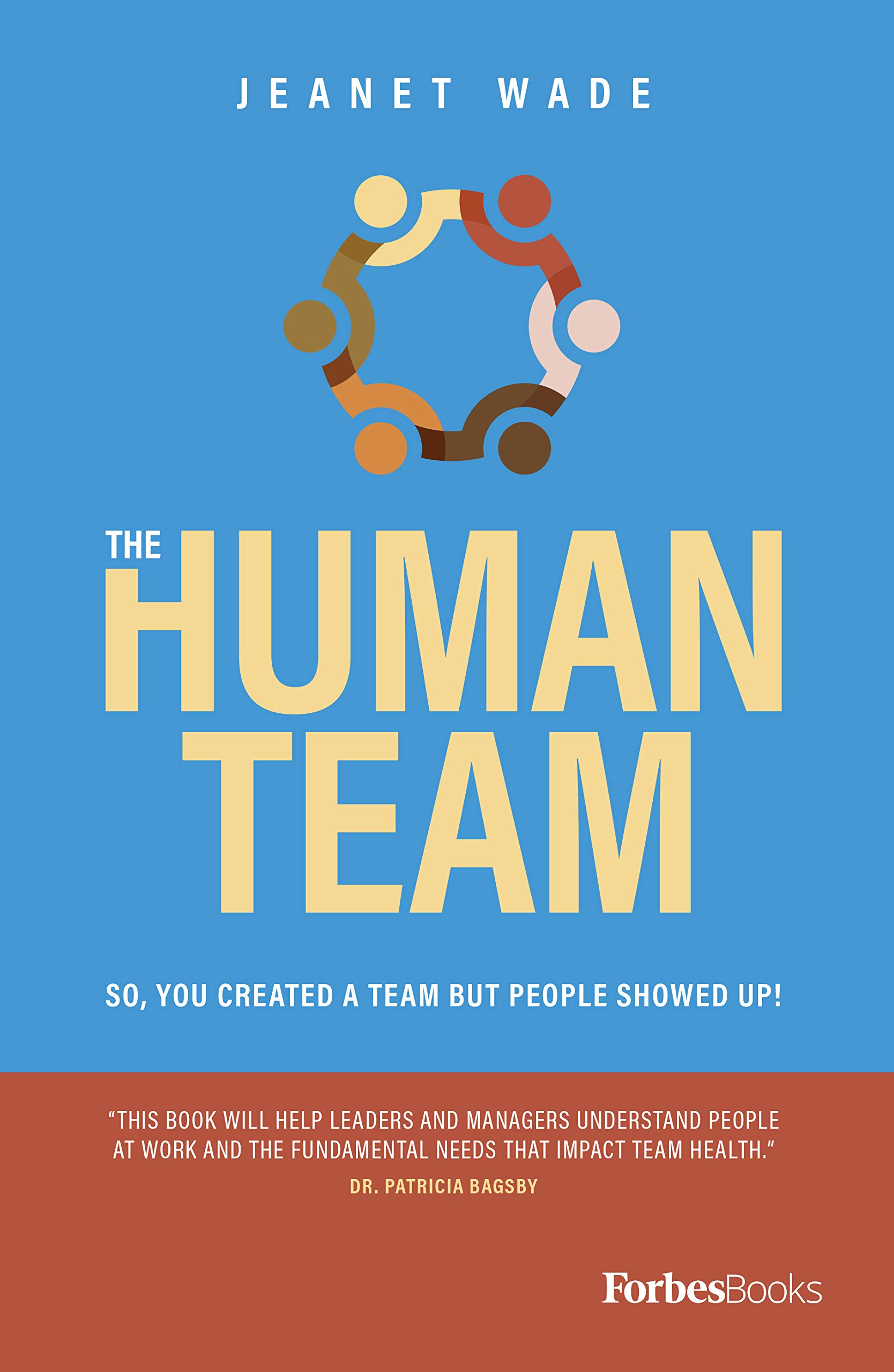 The Human Team: So, You Created A Team But People Showed Up! (Kindle Edition)