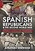 Spanish Republicans and the Second World War Republic Across the Mountains by Jonathan Whitehead