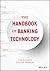 The Handbook of Banking Technology by Tim Walker