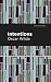 Intentions (Mint Editions (Nonfiction Narratives: Essays, Speeches and Full-Length Work))