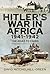 Hitler's War in Africa 1941-1942 The Road to Cairo by David Mitchelhill-Green
