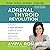The Adrenal Thyroid Revolution: A Proven 4-Week Program to Rescue Your Metabolism, Hormones, Mind & Mood
