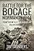 Normandy 1944: The Fight for Point 103, Tilly-sur-Seulles and Vilers Bocage