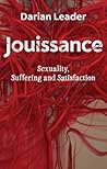 Jouissance by Darian Leader
