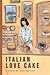 Italian Love Cake by Gail Reitano