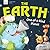 The Earth: One-Of-A-Kind Pl...