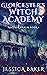Gloucester Witch Academy (Reverse Harem #1)