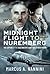 Midnight Flight to Nuremberg by Marcus Nannini