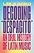 Decoding Despacito: An Oral...