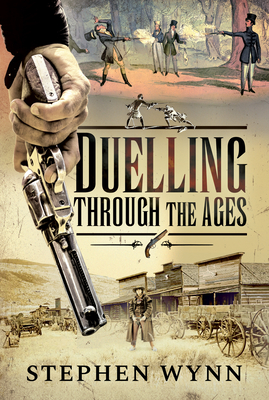 Duelling Through the Ages (Hardcover)