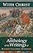 With Christ: An Anthology o...