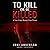 To Kill or Be Killed: A True Crime Memoir from Prison