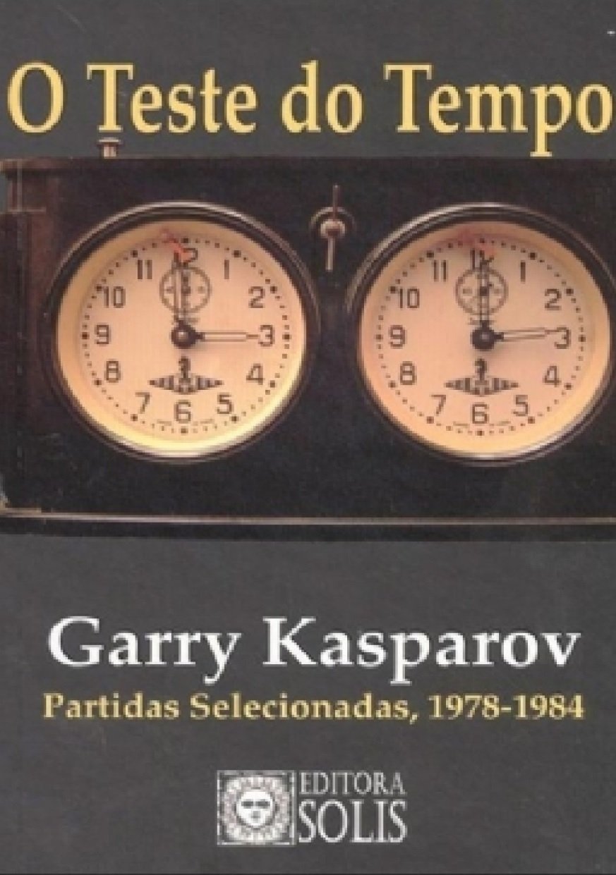 O Teste do Tempo: Partidas selecionadas, 1978-1984 (Portuguese Edition)
