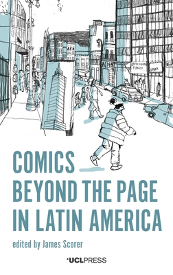 Comics Beyond the Page in Latin America
