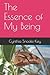 The Essence of My Being by Cynthia Snooks-Key