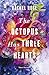 The Octopus Has Three Hearts