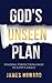 God's Unseen Plan: Finding ...