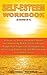 SELF-ESTEEM WORKBOOK (2books in 1): A Guide to Overcoming Self-Doubt and Improving Self-Esteem, a Proven Program of Cognitive Techniques for Assessing, Improving, and Maintaining Your Self-Esteem