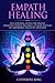 Empath Healing: The Surviva...