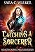 Catching A Sorcerer (Melant...