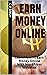 Earn Money Online: Learn Ho...