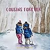 Cousins Forever by Elisavet Arkolaki