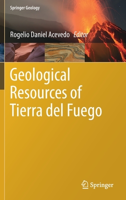 Geological Resources of Tierra del Fuego (Springer Geology)