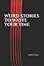 Weird Stories To Waste Your Time by Andy Day