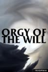 Orgy of the Will