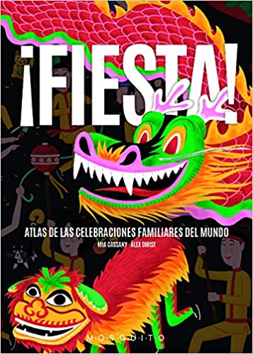 ¡Fiesta! Atlas de las celebraciones familiares del mundo (Hardcover)