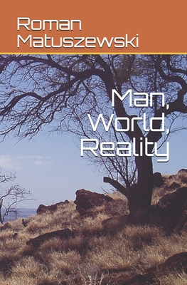 Man, World, Reality