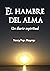 El hambre del alma: Un diar...