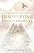 Demystifying Enlightenment:  Messages, Signs and Predictions From The Spiritual World