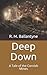 Deep Down: A Tale of the Cornish Mines