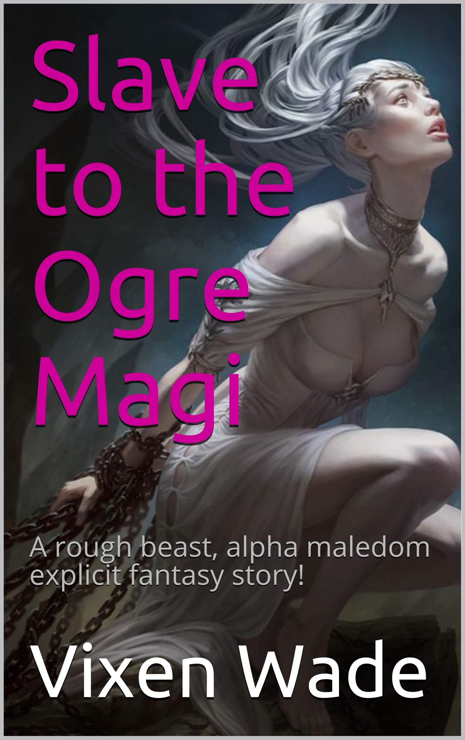 Slave to the Ogre Magi: A rough beast, alpha maledom explicit fantasy story! (Concubine's Tale Book 1)
