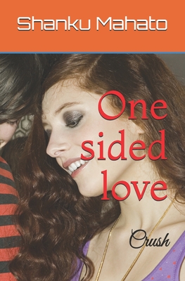 One sided love: Crush