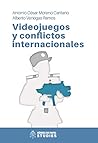 Videojuegos y conflictos internacionales Videojuegos y conflictos internacionales