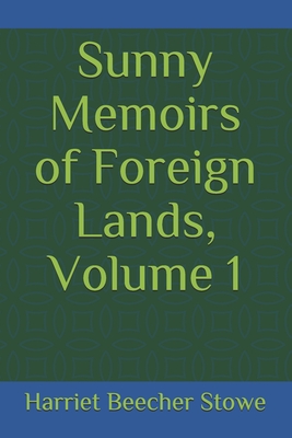 Sunny Memoirs of Foreign Lands, Volume 1