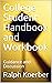 College Student Handbook and Workbook : Guidance and Discussion (Dreams Fulfilled)
