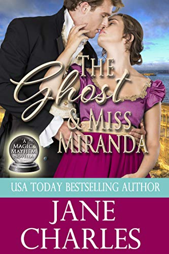 The Ghost and Miss Miranda (Magic and Mayhem, #4)