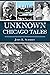 Unknown Chicago Tales