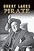 Great Lakes Pirate: The Adv...