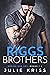 Riggs Brothers Series Box Set: Books 1-4