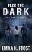 Flee the Dark by Emma H. Frost