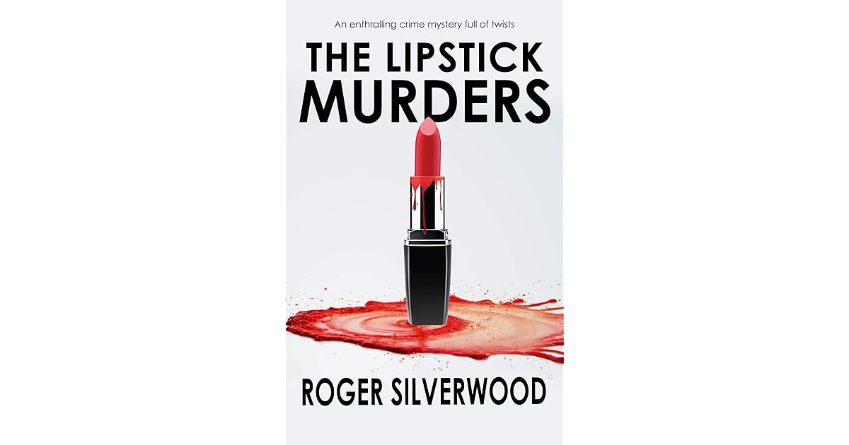The Lipstick Murders by Roger Silverwood