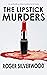 The Lipstick Murders by Roger Silverwood