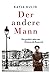 Der andere Mann: Die große Liebe der Simone de Beauvoir