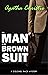 The Man in the Brown Suit (Colonel Race, #1) by Agatha Christie