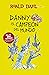 Danny el campeón del mundo by Roald Dahl