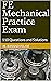 FE Mechanical Practice Exam - Set 1 by M. Rashad Islam